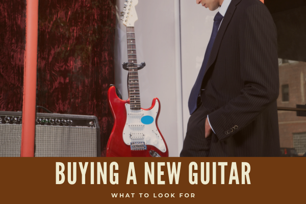 Buying A New Guitar